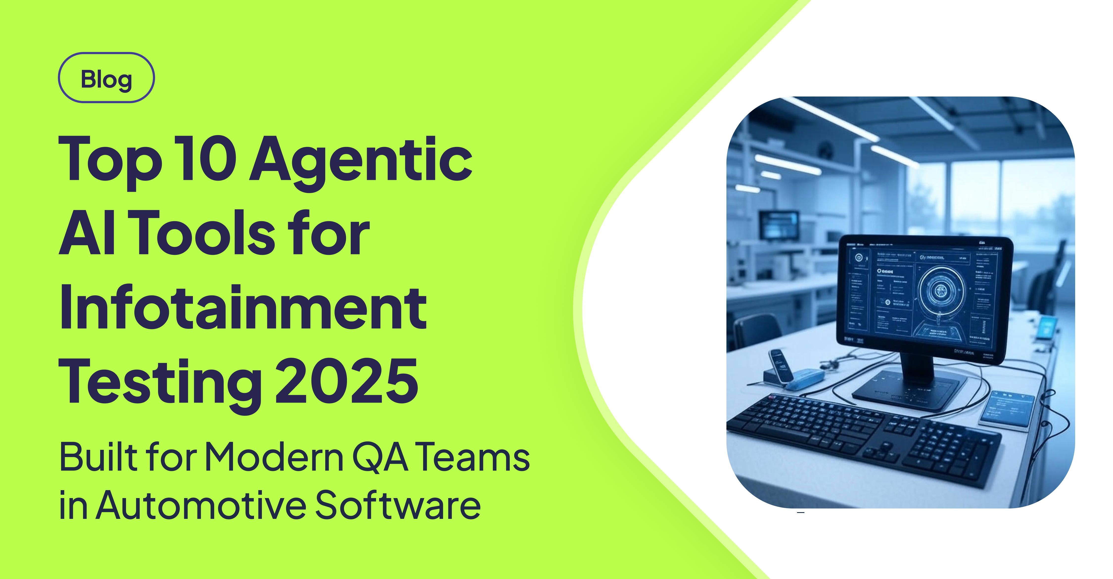 Top 10 Agentic AI Tools for Infotainment Testing in 2025