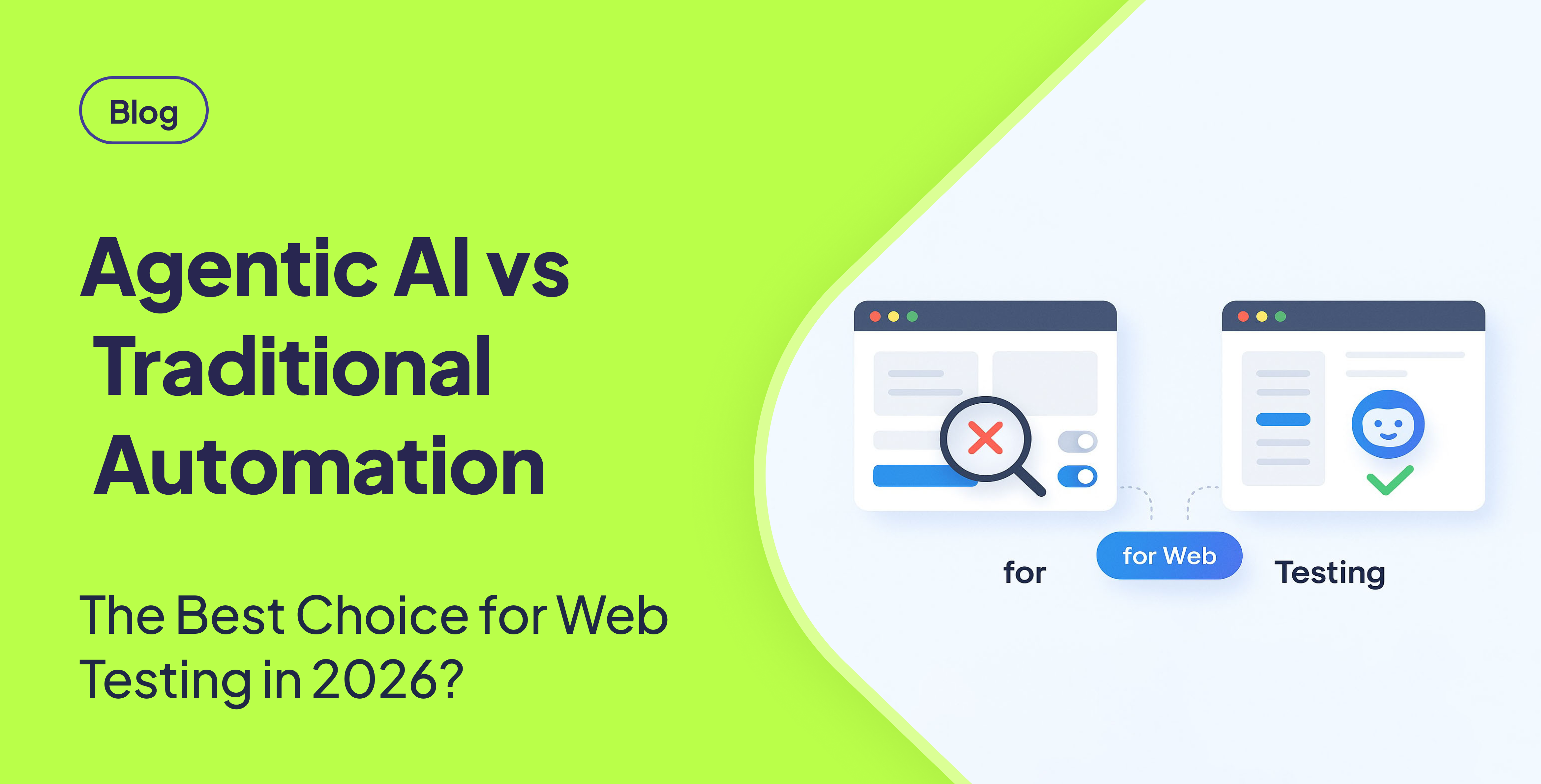 Agentic AI vs. Traditional Automation: The Ultimate Guide for Web Testing in 2026