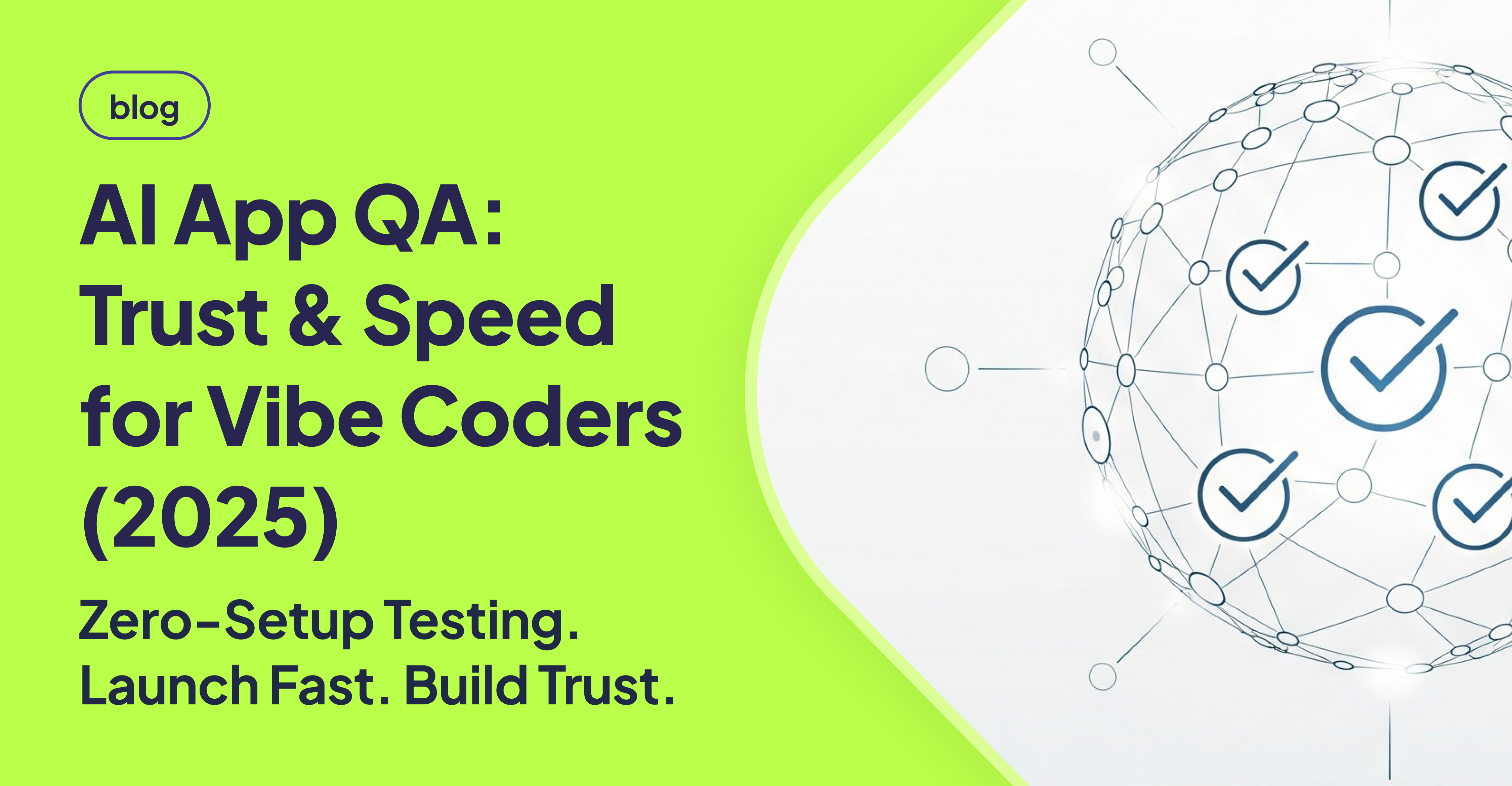 Automated QA for AI-Generated Apps: Your 2025 Zero-Setup Guide for Vibe Coders
