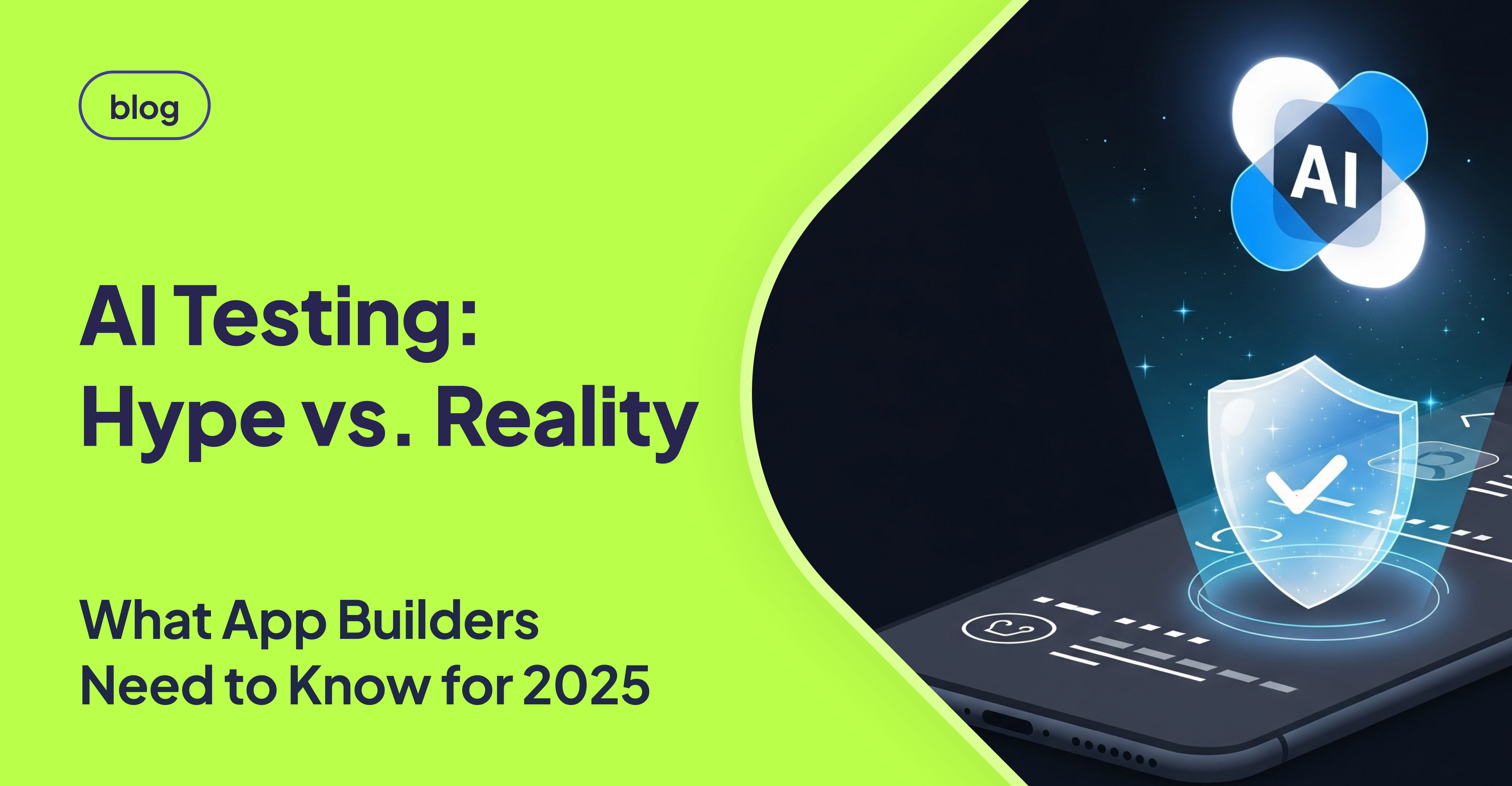 AI Testing Trends 2025: From Hype to Reality for App Builders