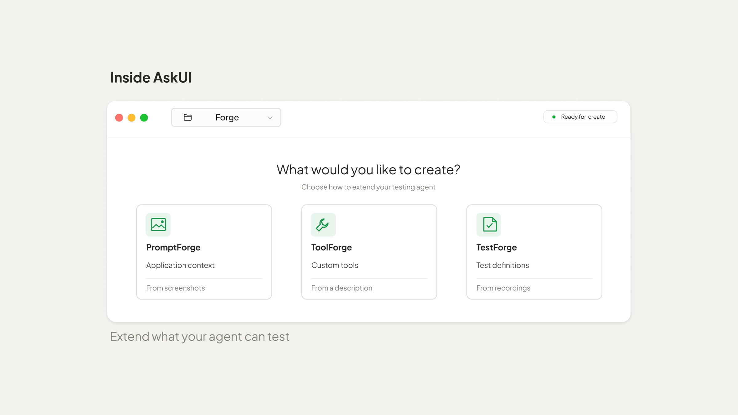 Forge: Extend What Your Agent Can Test
