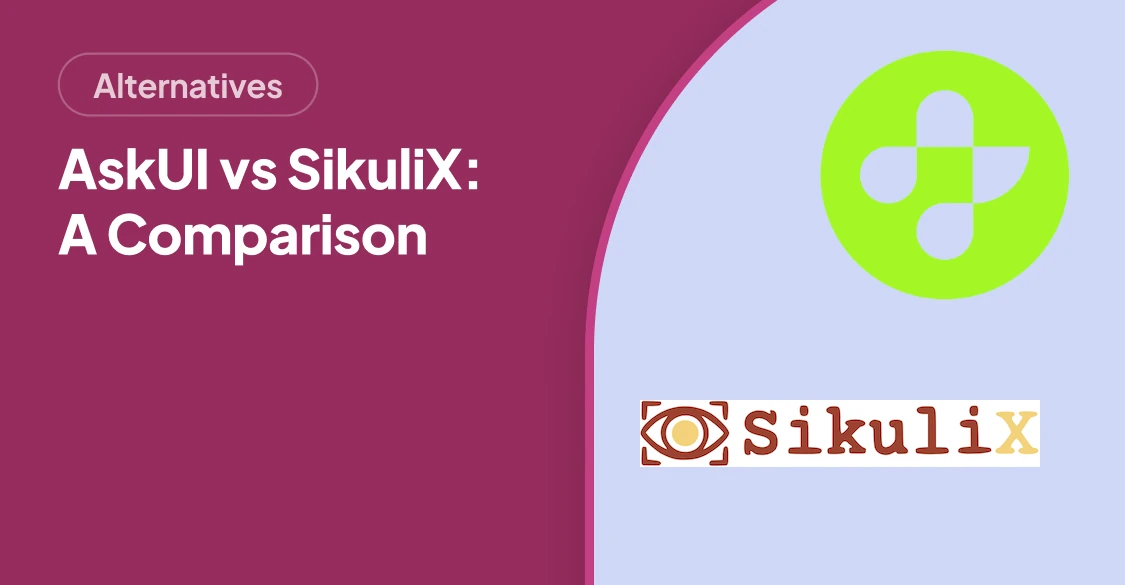 AskUI vs SikuliX: Which Visual Automation Tool Fits Your QA Needs?