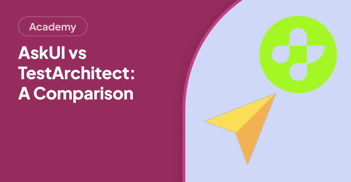 AskUI vs TestArchitect: Which UI Automation Tool Is Right for You?