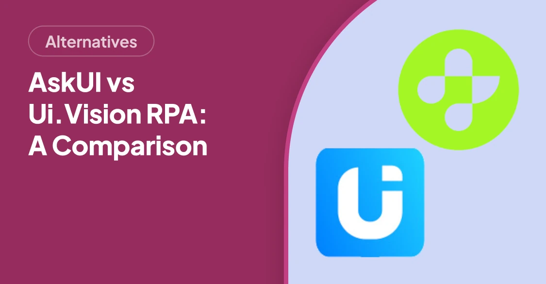 AskUI vs Ui.Vision RPA: Which UI Automation Tool Fits Your Team?