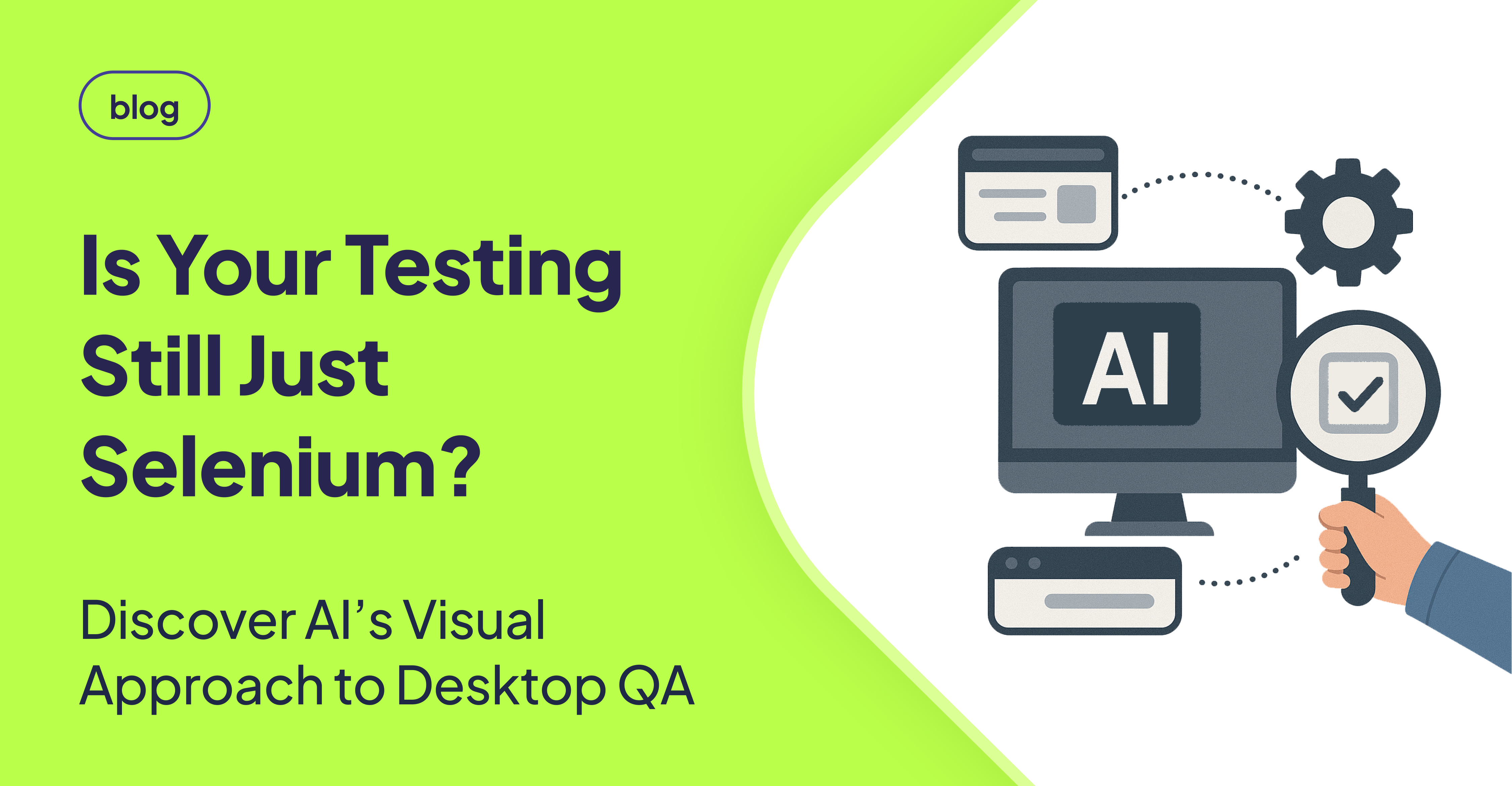 End-to-End Testing: How to Move Beyond Selenium for Desktop Applications