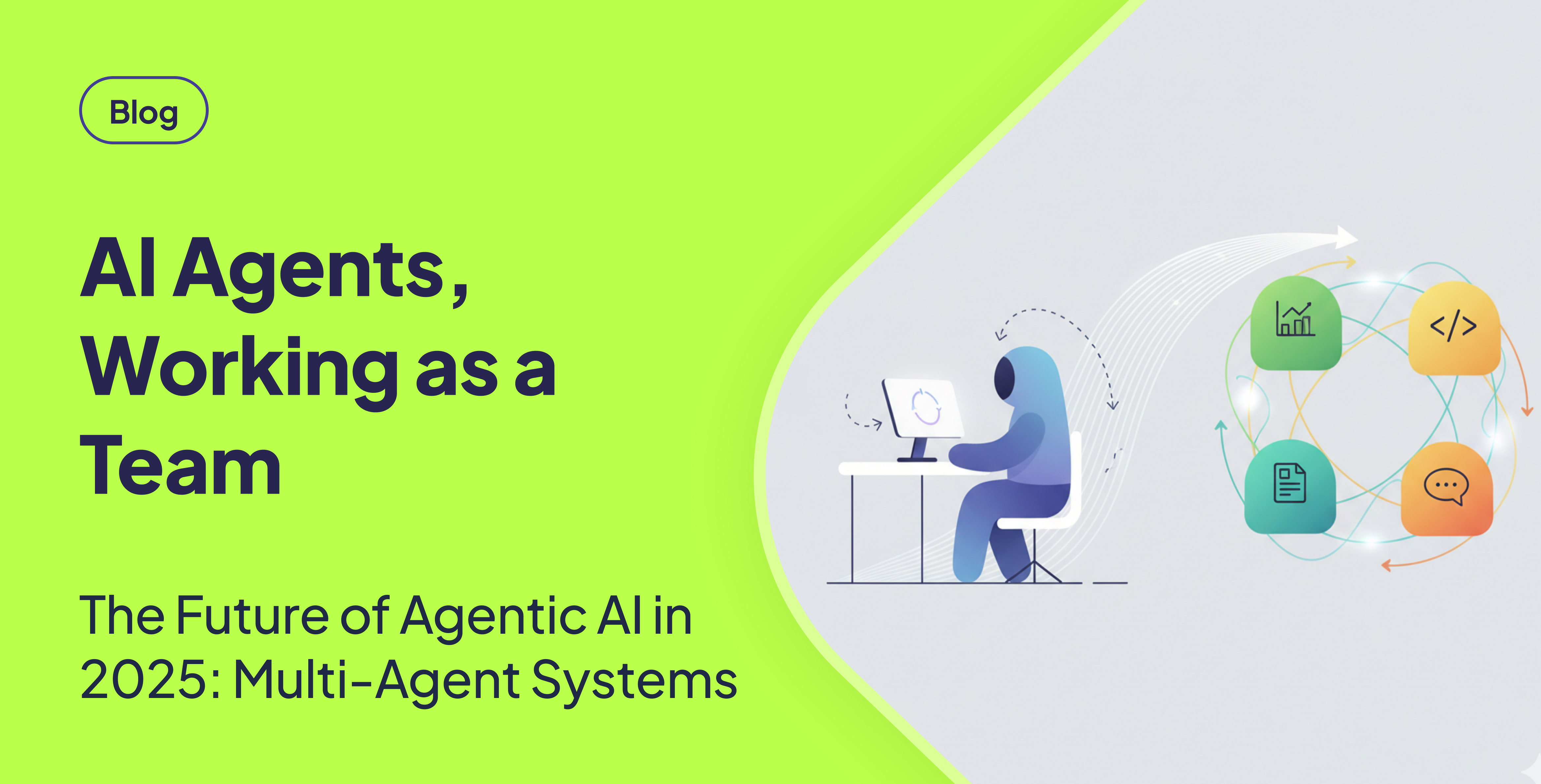 Agentic AI in 2025: Beyond Single Agents to Building Multi-Agent Systems for Complex Tasks