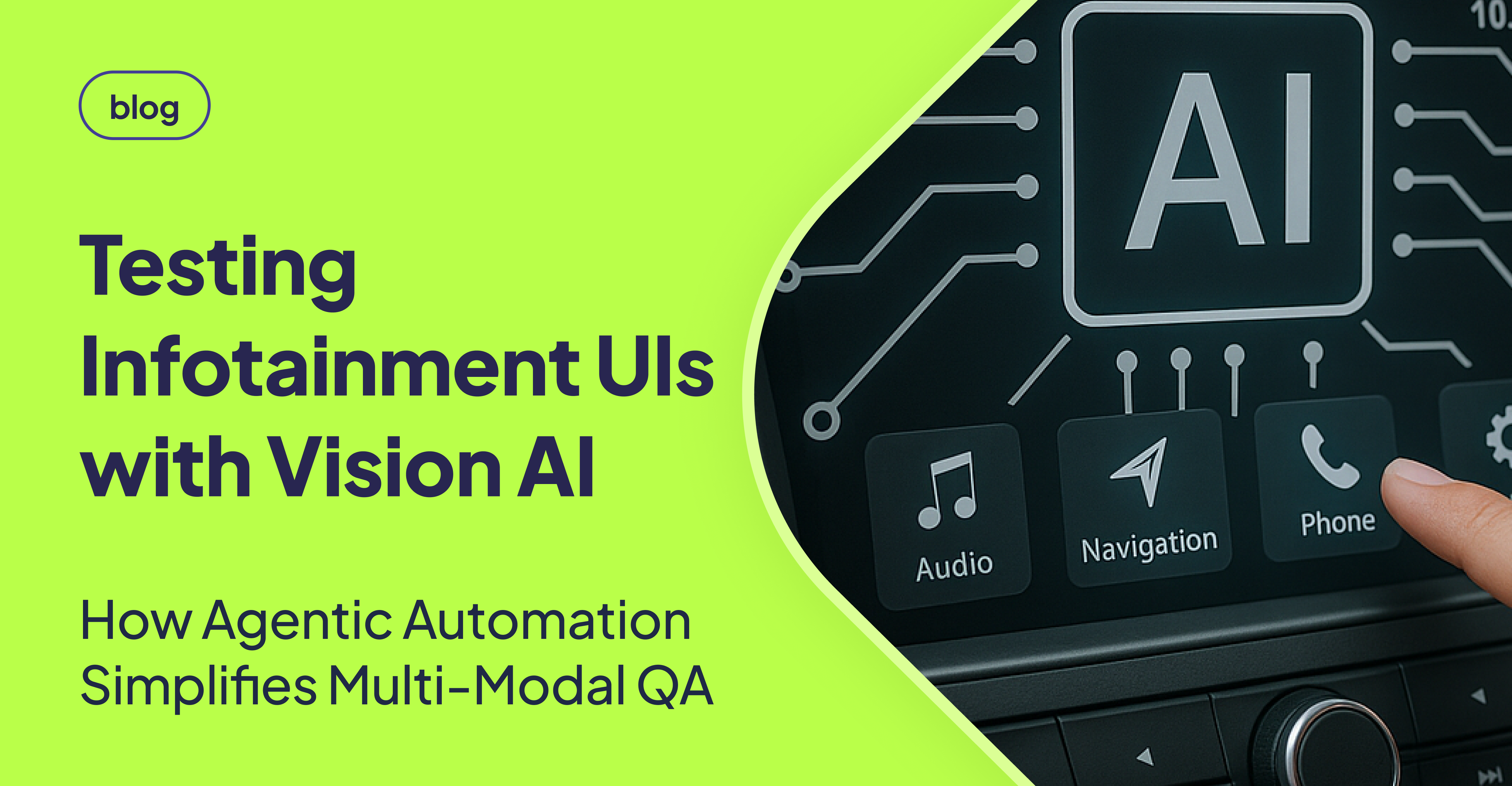 Testing Infotainment UIs: Why Agentic AI Is a Game-Changer