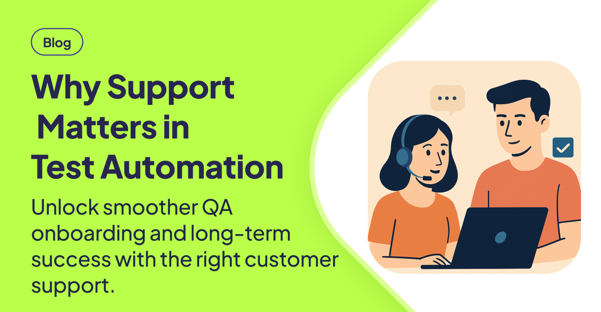 The Critical Role of Customer Support in Test Automation Success
