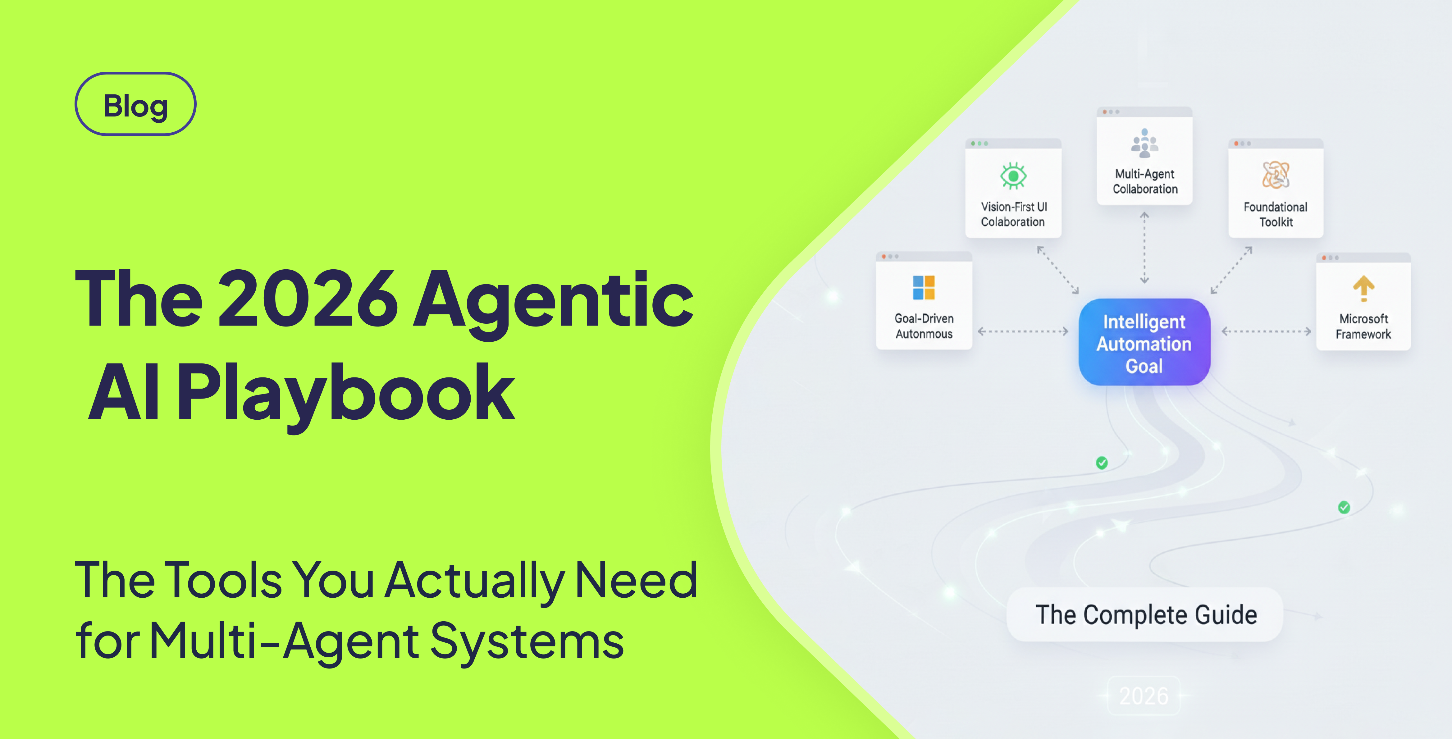 The Best Agentic AI Tools for 2026: A Complete Guide to Building Intelligent Automation